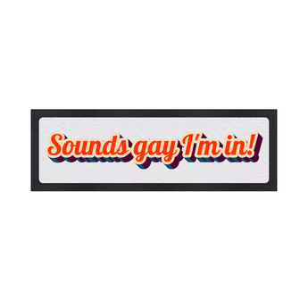 Sounds gay I’m in! LED Lightbox – Fun, Versatile lighting For home, office. Make your space truly yours.