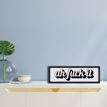 Ah fuck it LED Lightbox – Fun, Versatile lighting For home, office. Make your space truly yours.